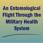 Link to biography of An Entomological Flight Through the Military Health System