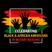 Link to biography of Celebrating Black & African Americans in Military Medicine