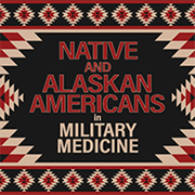 Link to biography of Native and Alaskan Americans in Military Medicine