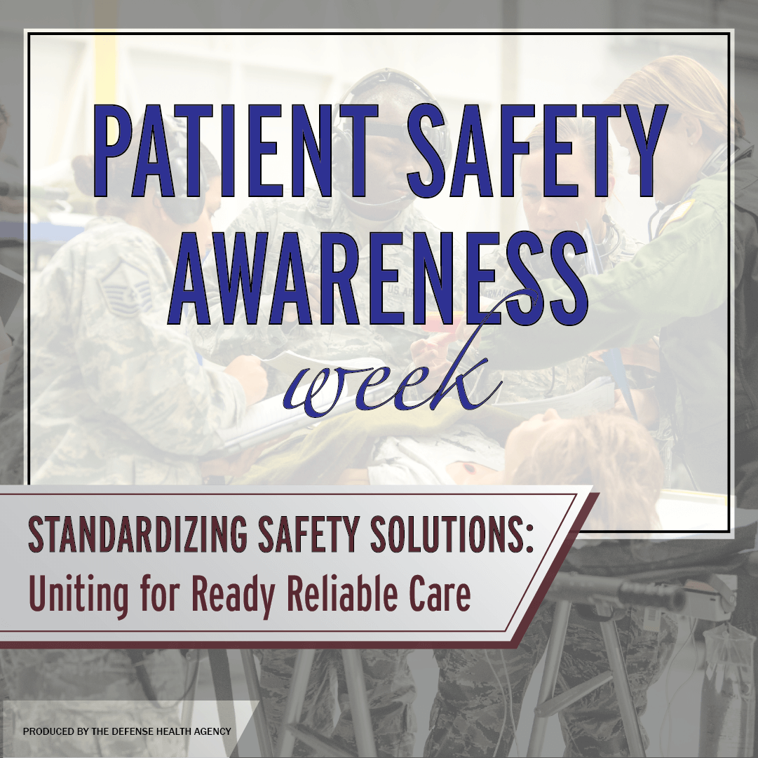 Patient Safety Awareness Week. Standardizing Safety Solutions, Uniting for Ready Reliable Care