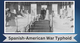Typhoid Fever during Spanish-American War