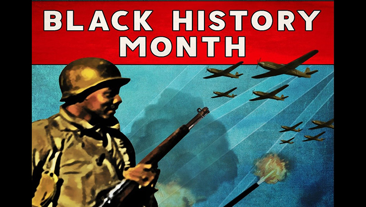 Old-time image of soldier, wearing a helmet, holding a rifle, and planes flying overhead, with the words "Black History Month" over the image